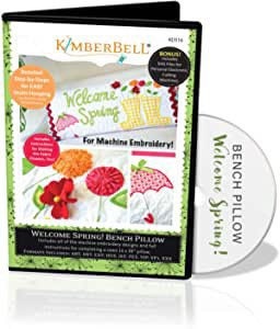 Kimberbell Welcome Spring Bench Pillow Collection (Optional Machine Embroidery CD or Sewing Versions Available)