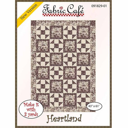 Fabric Cafe Heartland Quilt Pattern Finished Size: 43”x61”