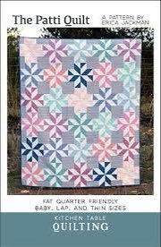 Erica Jackman Kitchen Table Quilting The Patti Quilt Pattern - 3 Size Variations Per Pattern