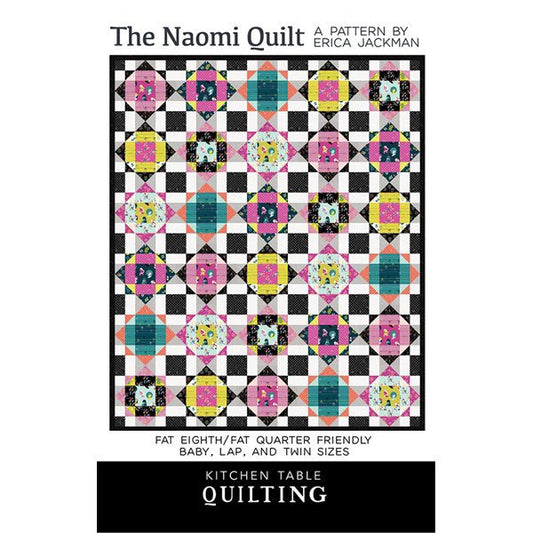 Erica Jackman Kitchen Table Quilting The Naomi Quilt Pattern - 3 Size Variations Per Pattern