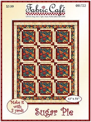 Fabric Cafe Sugar Pie Quilt Pattern Finished Size 43”x54”