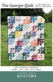 Erica Jackman Kitchen Table Quilting The Georgie Quilt Pattern - 3 Size Variations Per Pattern
