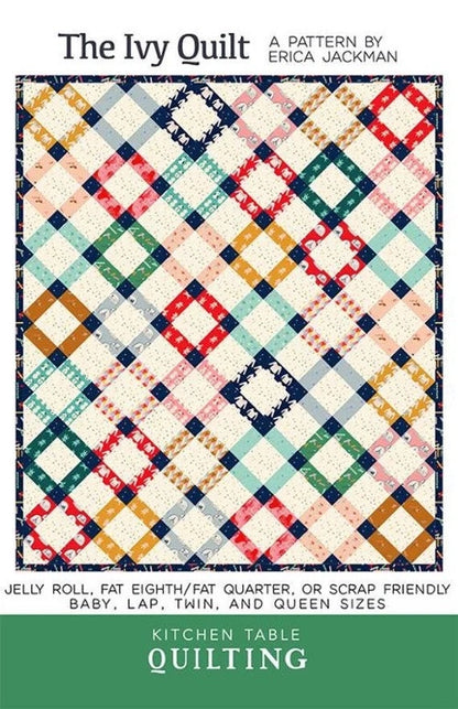 Erica Jackman Kitchen Table Quilting Ivy Quilt Pattern - 4 Size Variations Per Pattern