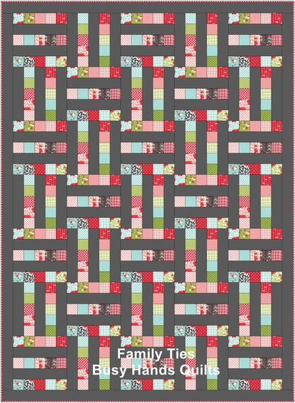 Busy Hands Quilts Family Ties Quilt Pattern - 6 Size Variations Per Pattern
