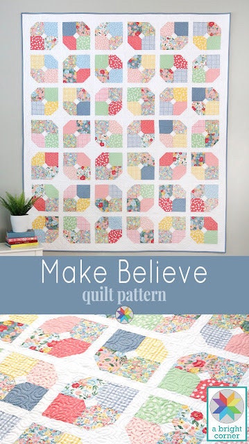 A Bright Corner Make Believe Quilt Pattern - 5 Size Variations Per Pattern