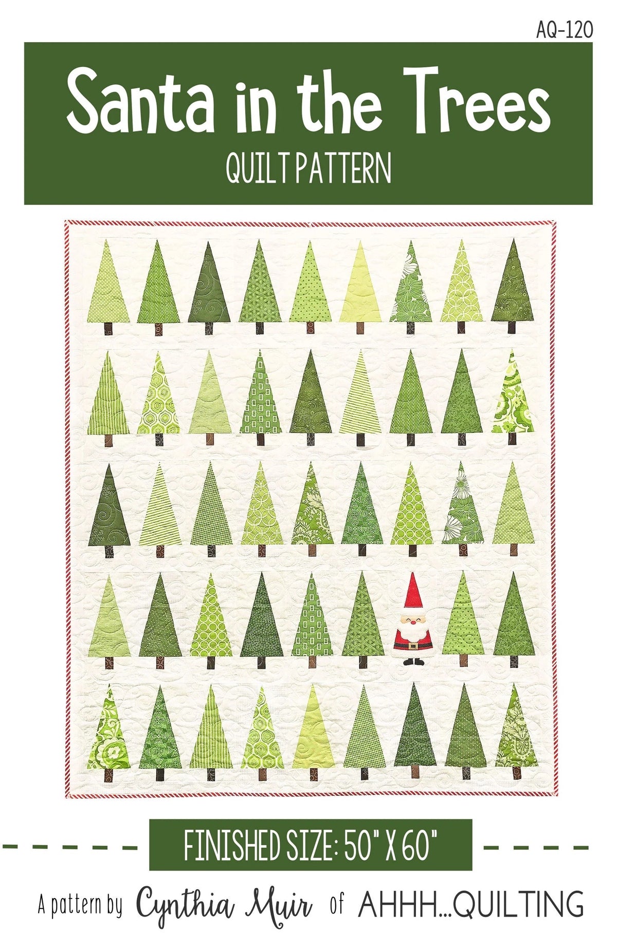 AAAHHHHH Quilting Santa In The Trees Quilt Pattern Finished Size: 50"x60"