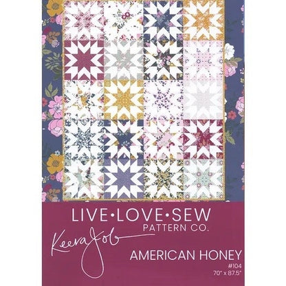 Live-Love-Sew Pattern Co American Honey Quilt Pattern Finished Size: 70"x87"