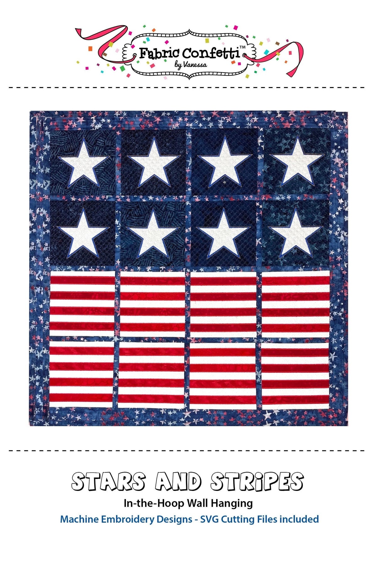 Fabric Confetti Stars & Stripes In-the-Hoop Wall Hanging Machine Embroidery CD - 2 Size Variations Per Pattern - BONUS SVG Files