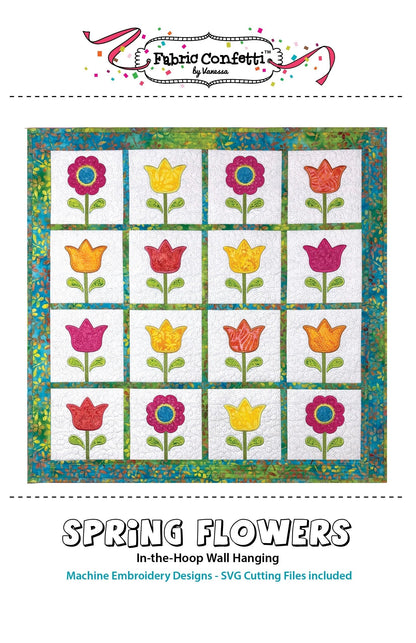 Fabric Confetti Spring Flowers In-the-Hoop Wall Hanging Machine Embroidery CD - 2 Size Variations Per Pattern - BONUS SVG Files