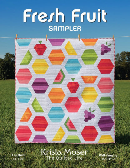 Krista Moser's The Quilted Life Fresh Fruit Sampler Quilt Pattern - 2 Size Variations Per Pattern