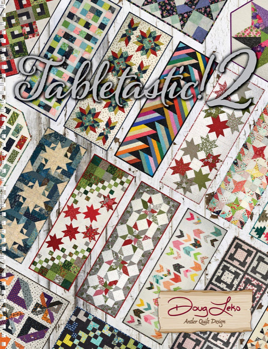 Doug Leko Antler Quilt Designs Tabletastic! 2 Pattern Book - 20 Patterns Per Book (Spiral Bound)