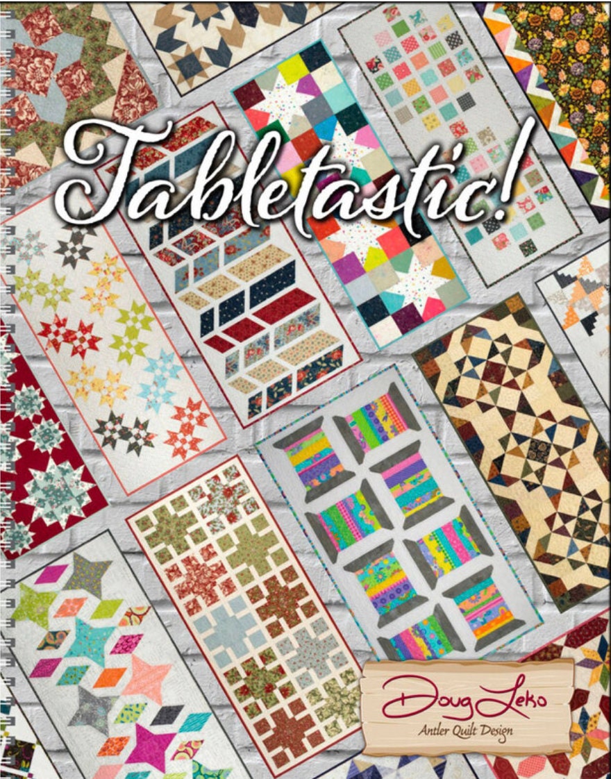 Doug Leko Antler Quilt Designs Tabletastic! Pattern Book - 20 Patterns Per Book (Spiral Bound)