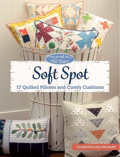 Moda All-Stars Soft Spot Quilted Pillows & Comfy Cushions Pattern Book - 17 Patterns Per Book (Softcover)