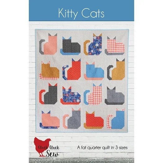 Cluck Cluck Sew Kitty Cats Quilt Pattern - 3 Size Variations Per Pattern