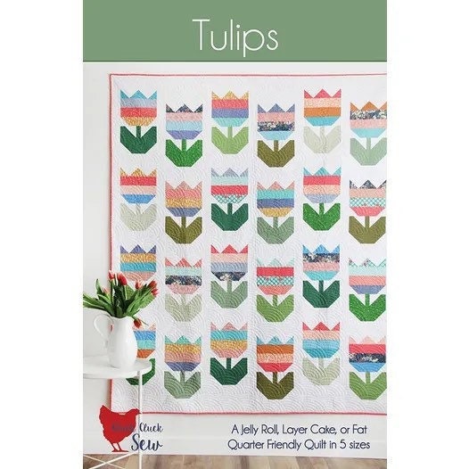 Cluck Cluck Sew Tulips Quilt Pattern - 5 Size Variations Per Pattern