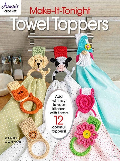 Annie's Crochet Make-it-Tonight Towel Toppers - 12 Projects Per Pattern Book
