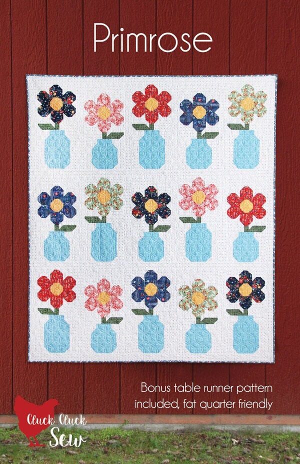 Cluck Cluck Sew Primrose Quilt Pattern -2 Size Variations Per Pattern