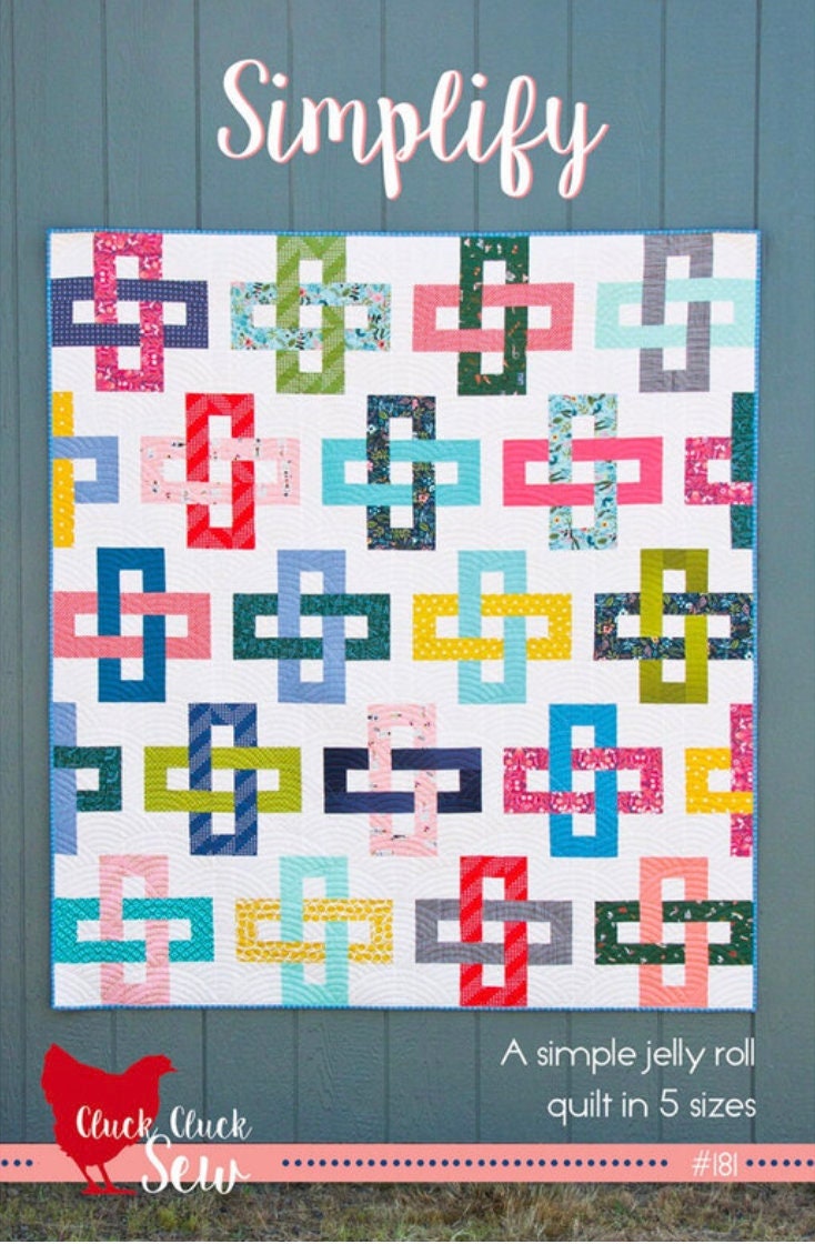 Cluck Cluck Sew Simplify Quilt Pattern - 5 Size Variations Per Pattern
