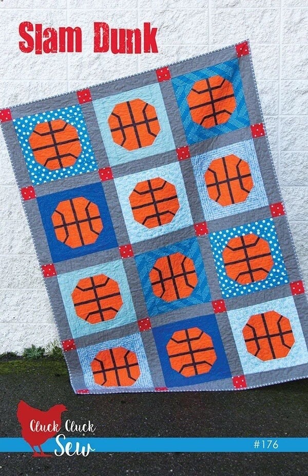Cluck Cluck Sew Slam Dunk Quilt Pattern - 3 Size Variations Per Pattern