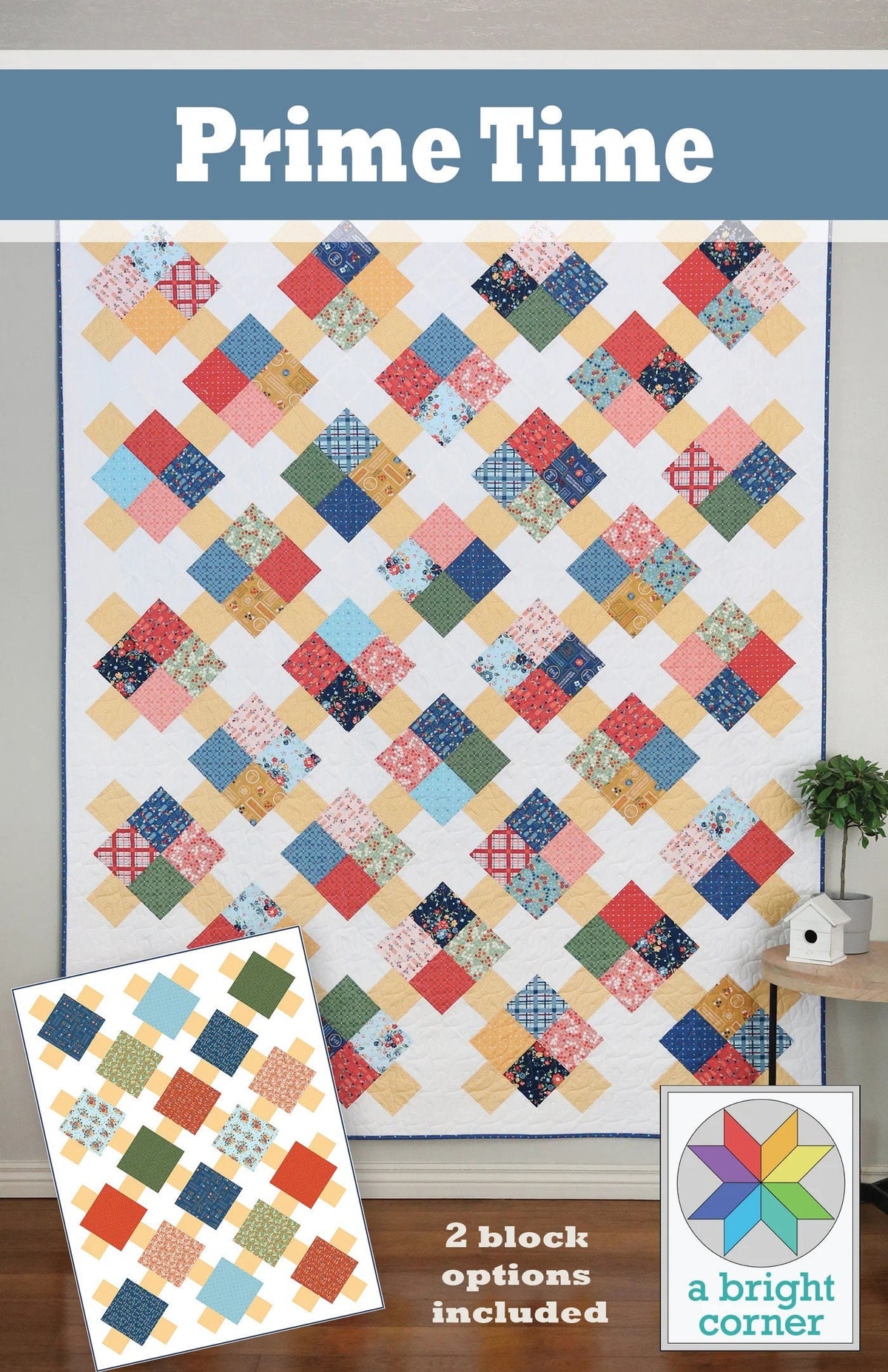 A Bright Corner Prime Time Quilt Pattern - 4 Size Variations Per Pattern