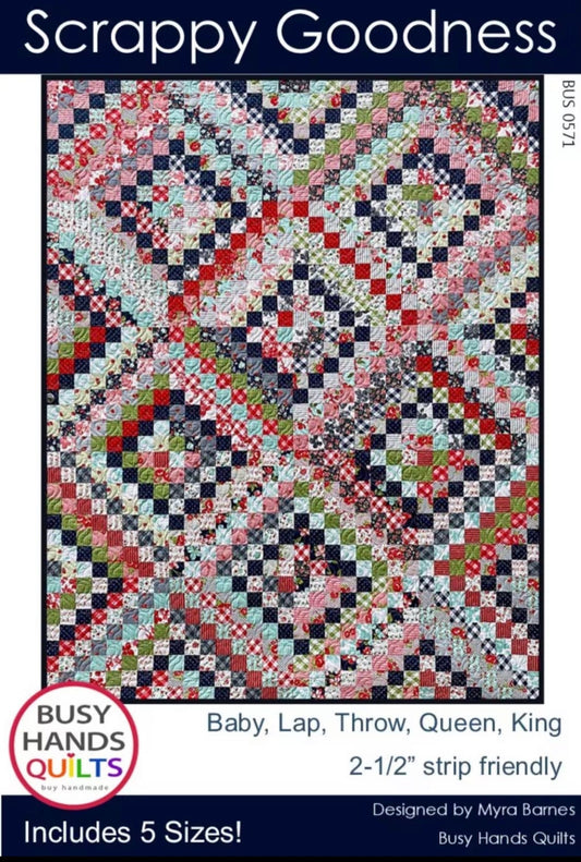 Busy Hands Quilts Scrappy Goodness Quilt Pattern - 5 Size Variations Per Pattern