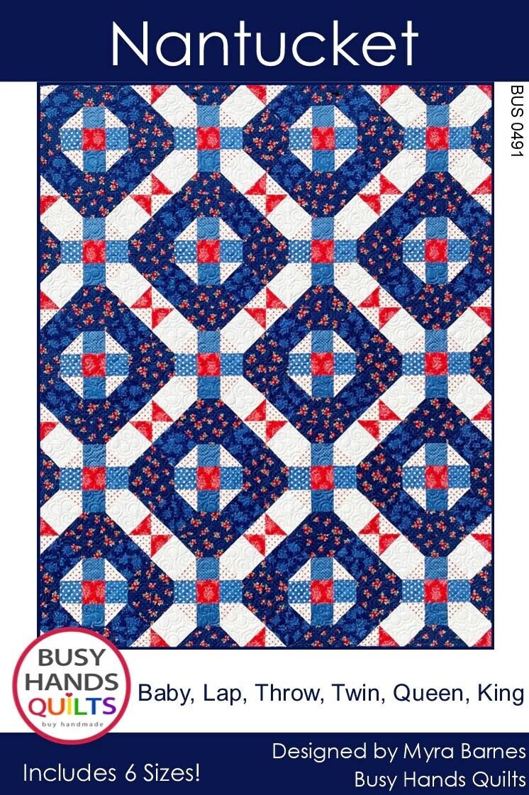 Busy Hands Quilts Nantucket Quilt Pattern - 6 Size Variations Per Pattern