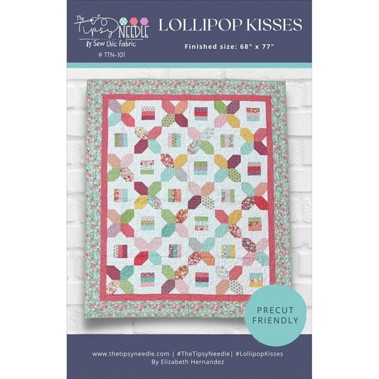 The Tipsy Needle Lollipop Kisses Quilt Pattern Finished Size: 68"x77"
