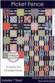 Busy Hands Quilts Picket Fence Quilt Pattern - 7 Size Variations Per Pattern