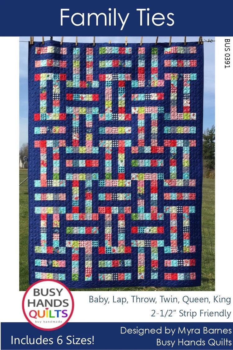 Busy Hands Quilts Family Ties Quilt Pattern - 6 Size Variations Per Pattern