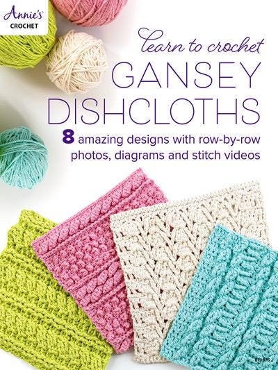 Annie's Crochet Learn to Crochet Gansey Dishcloths - 8 Projects Per Pattern Book