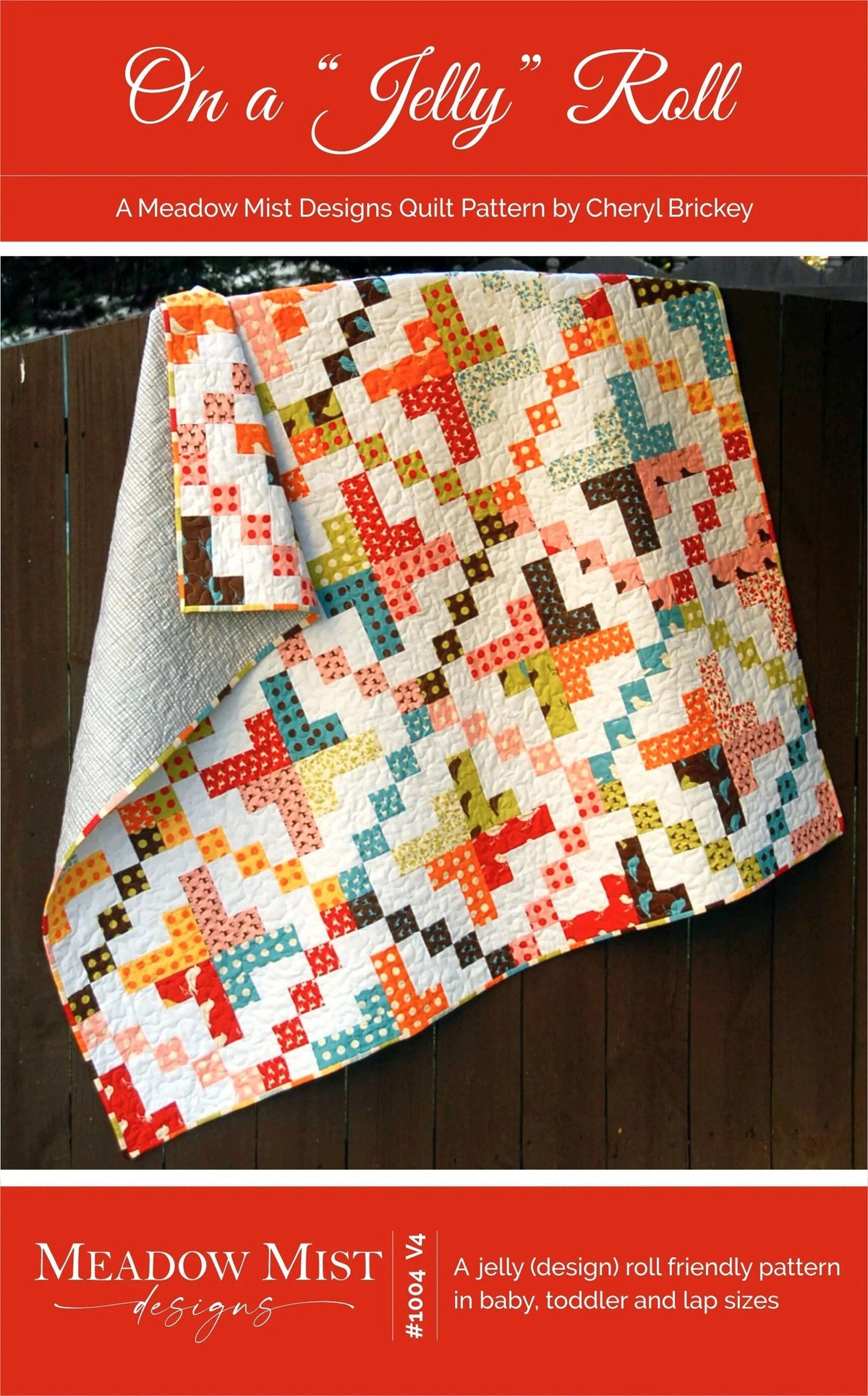 Meadow Mist Designs On a "Jelly" Roll Quilt Pattern - 3 Size Variations Per Pattern