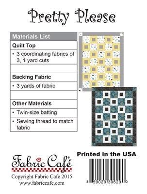 Fabric Cafe Pretty Please Quilt Pattern (uses only 3YDS of fabric) Finished Size: 44.5"x59.5"