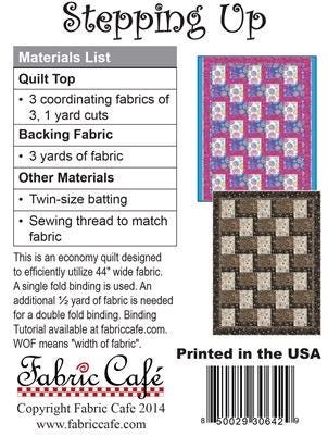 Fabric Cafe Stepping Up Quilt Pattern - Uses Only 3 Yards of Fabric Finished Size: 44.5"x59.5"
