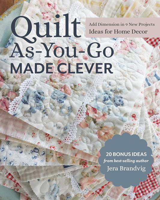 Jera Brandvig Stash Books Quilt As-You-Go Made Clever - 9 New Projects (Softcover)