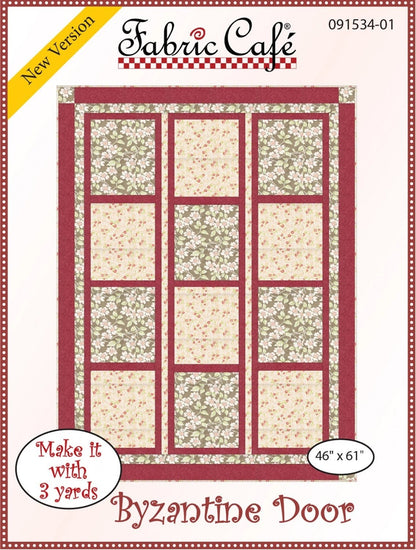 May include: A quilting pattern for a quilt called 'Byzantine Door.' The pattern is from Fabric Cafe and is a new version. The quilt is made with 3 yards of fabric and measures 46 inches by 61 inches. The quilt is a simple design with a red border and a floral pattern in the center. The pattern is labeled with the number 091534-01.