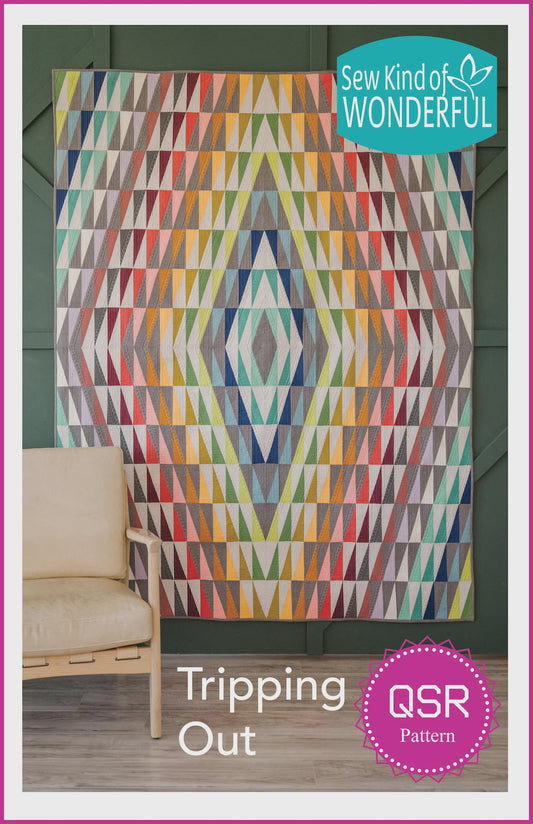 Sew Kind of Wonderful Tripping Out Quilt Pattern Finished Size: 64"x84"