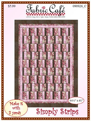 May include: A quilting pattern for a quilt called 'Simply Strips.' The pattern is for a quilt that is 44 inches by 61 inches. The quilt is made with pink and brown fabric strips. The pattern is available for $5.99 and requires 3 yards of fabric.