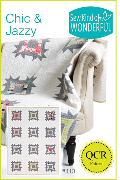 Sew Kind of Wonderful Chic & Jazzy Quilt Pattern Finished Size 53”x70”