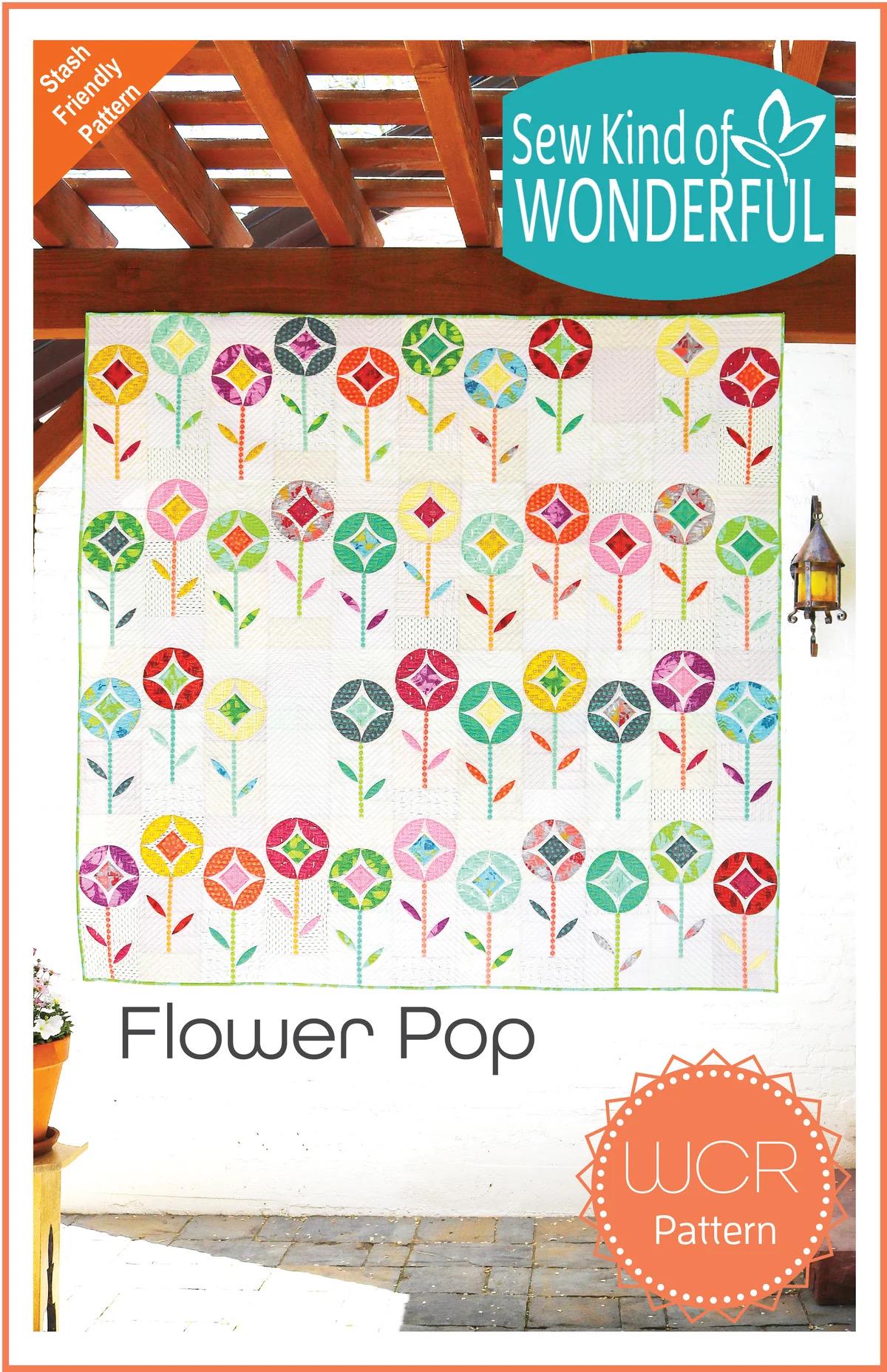 Sew Kind of Wonderful Flower Pop Quilt Pattern Finished Size 76”x77”