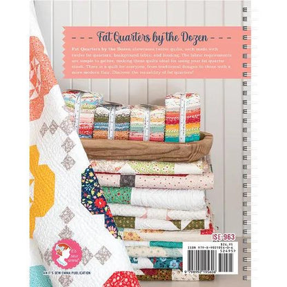 It’s Sew Emma Fat Quarters By The Dozen Quilt Pattern Book - 12 Quilts with 12 Fat Quarters (Spiral Bound) ISE-963