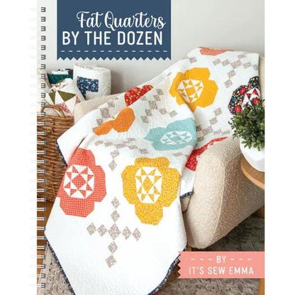It’s Sew Emma Fat Quarters By The Dozen Quilt Pattern Book - 12 Quilts with 12 Fat Quarters (Spiral Bound) ISE-963