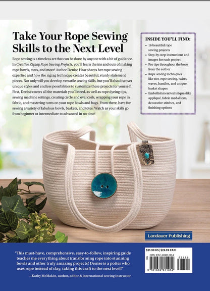 Landauer Publishing Denise Haar Creative Zigzag Rope Sewing Projects - 16 Projects & A Dozen Techniques for Making Bowls, Totes, and More