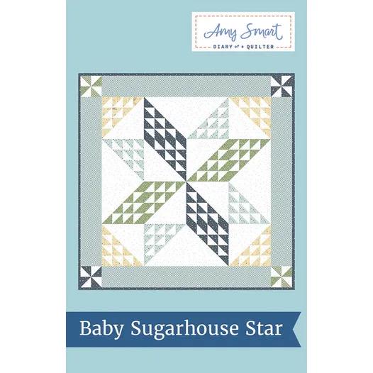 Diary of a Quilter Amy Smart Baby Sugarhouse Star Quilt Pattern Finished Size: 40"x40"