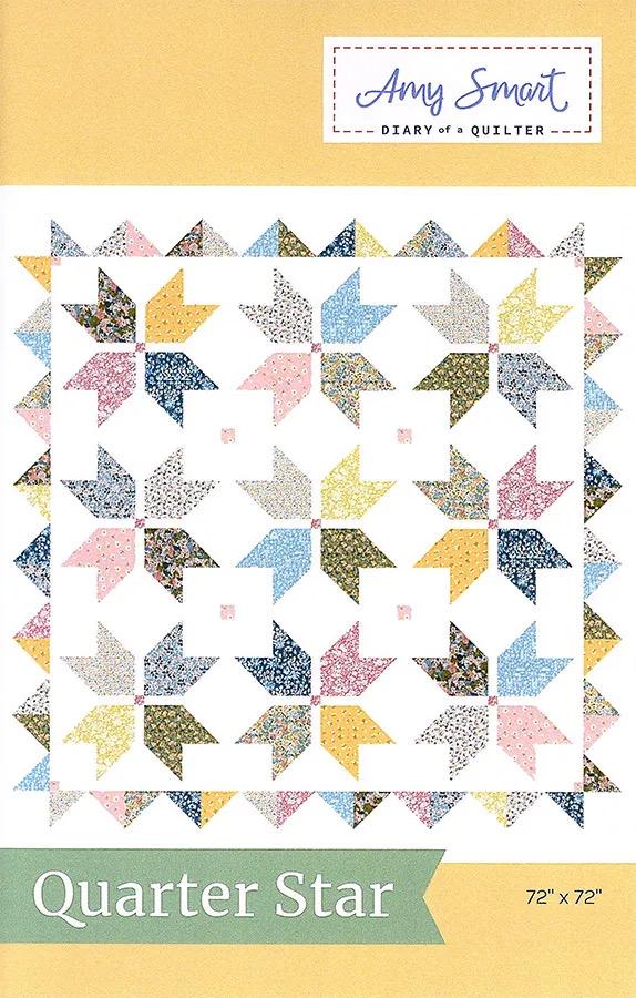 Diary of a Quilter Amy Smart Quarter Star Quilt Pattern Finished Size: 72"x72"