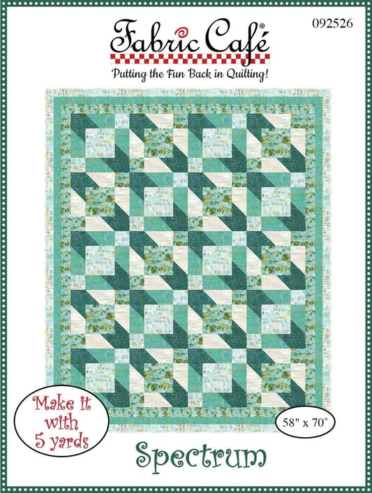 Fabric Cafe Spectrum Quilt Pattern - Uses Only 5 Yards of Fabric 092526 Finished Size 58"x70"