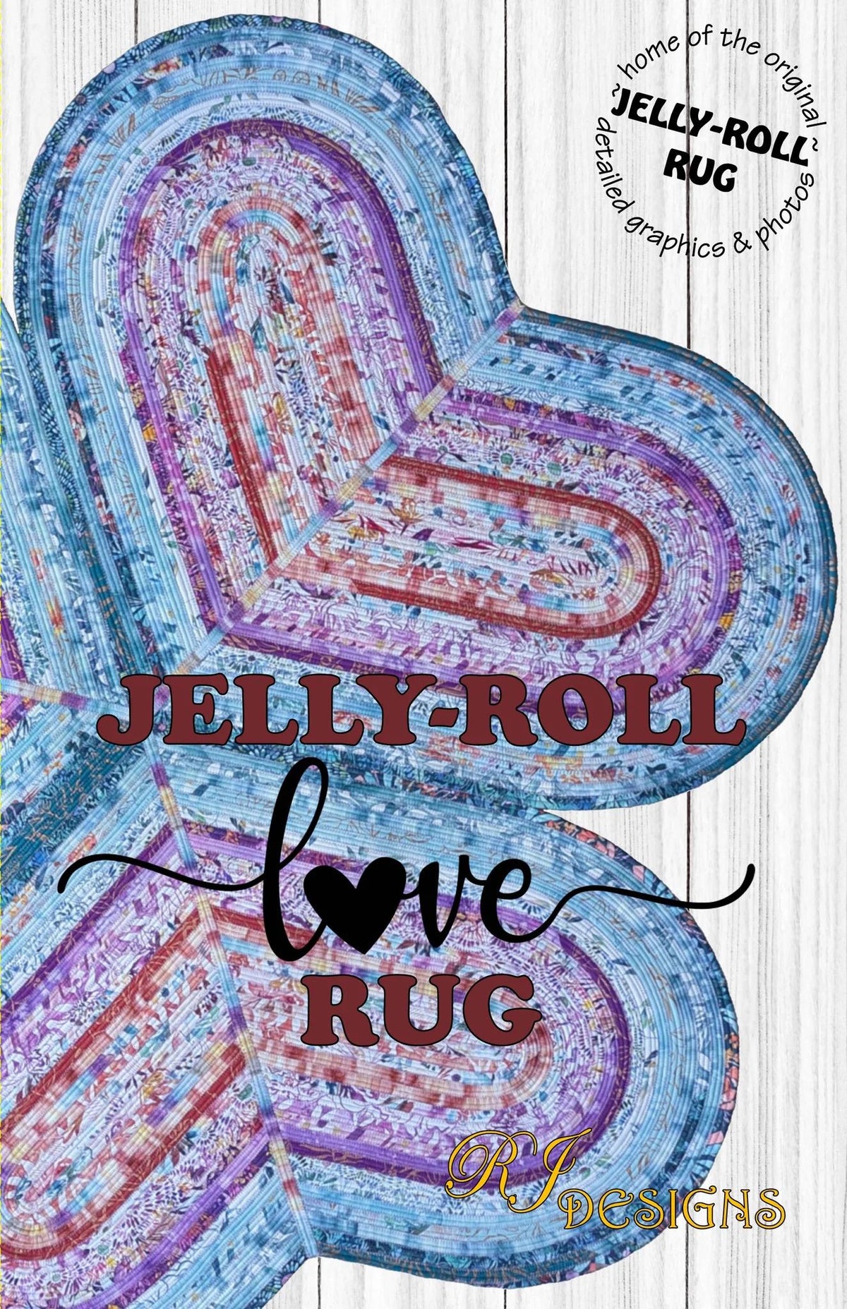 RJ Designs Jelly-Roll Love Rug Pattern - 2 Size Variations Per Pattern RJD-150