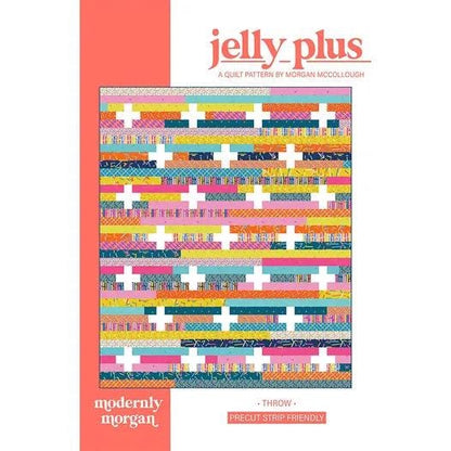 Modernly Morgan Jelly Plus Quilt Pattern Finished Size: 62"x74"