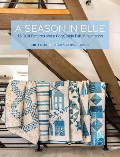 Laundry Basket Quilts A Season in Blue Quilt Pattern Book - 16 Quilt Patterns and a Cozy Cabin Full of Inspiration (Softcover)