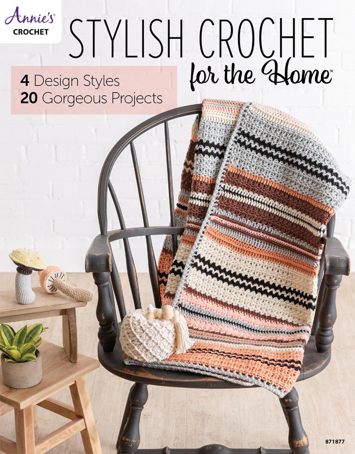 Annie's Crochet Stylish Crochet For the House - 4 Design Styles & 20 Gorgeous Projects (Softcover) 871877