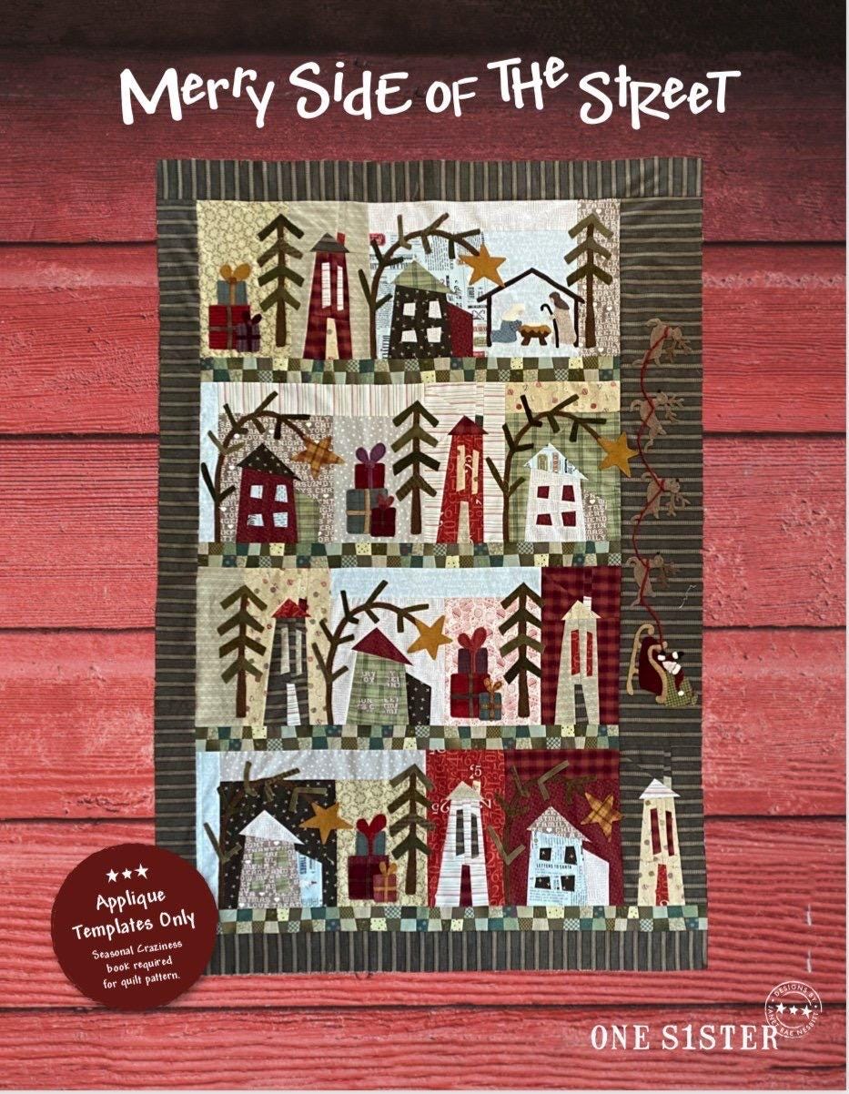 One Sister Merry Side of the Street Quilt Pattern Book Finished Size: 44"x66"